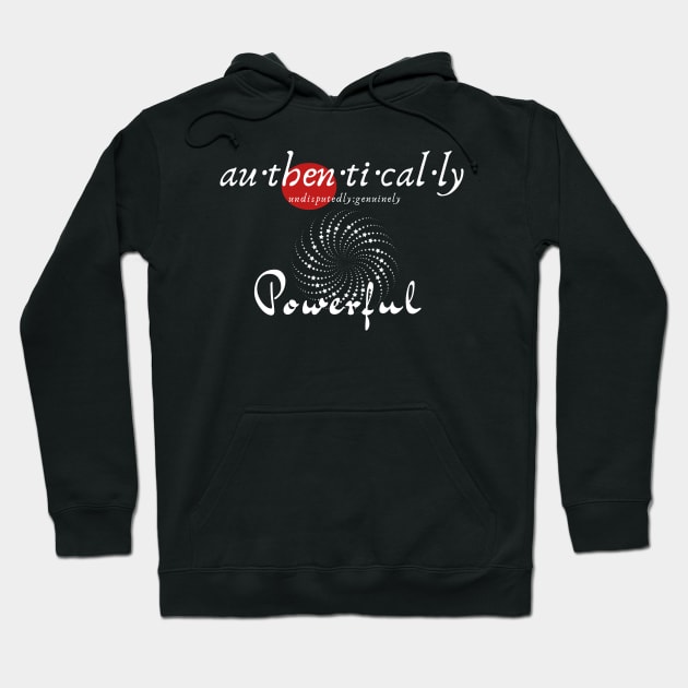 Au-Then-Ti-Cal-Ly Powerful! Starred Hoodie by Authentically Powerful!